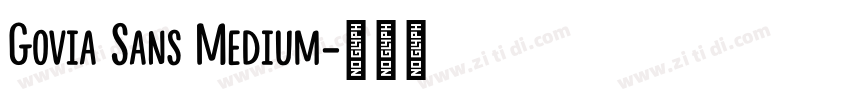 Govia Sans Medium字体转换 Govia Sans Medium字体转换